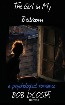 Paperback The Girl In My Bedroom Book
