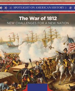 Paperback The War of 1812: New Challenges for a New Nation Book