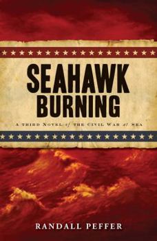 Seahawk Burning - Book #3 of the Seahawk Trilogy