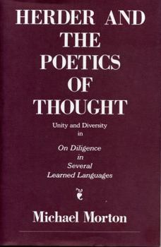 Paperback Herder and the Poetics of Thought: Unity and Diversity in on Diligence in Several Learned Languages Book