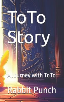 ToTo Story: A Journey with ToTo
