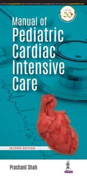 Paperback Manual of Pediatric Cardiac Intensive Care Book