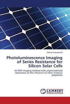 Paperback Photoluminescence Imaging of Series Resistance for Silicon Solar Cells Book