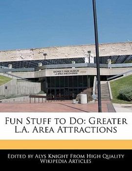 Paperback Fun Stuff to Do: Greater L.A. Area Attractions Book