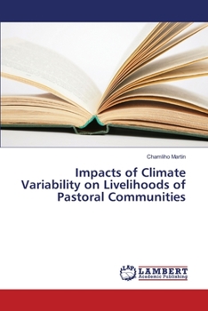 Paperback Impacts of Climate Variability on Livelihoods of Pastoral Communities Book