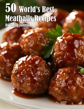 Paperback 50 World's Best Meatballs Recipes Book