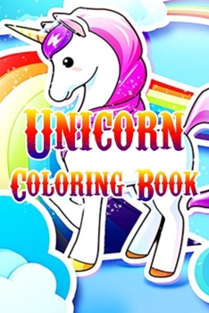 Unicorn Coloring Book: Magical Unicorn Coloring Books Gift for birthday Girls, boys