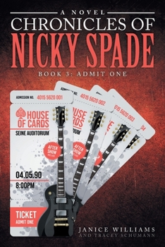 Paperback Legacy of Nicky Spade: Book 3: Admit One Book