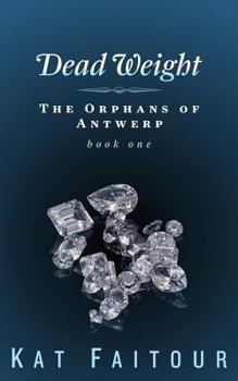 Paperback Dead Weight: The Orphans of Antwerp Book One Book
