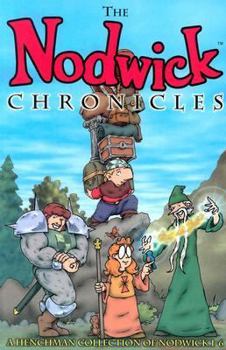 Nodwick Chronicles: Volume 1 - Book #1 of the Nodwick Chronicles