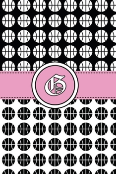 G: basketball Notebook Monogram Initial G Personalized basketball Gift for Players Coach Students Teachers (basketball Lovers)