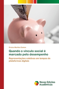 Quando o vínculo social é marcado pelo desempenho (Portuguese Edition)