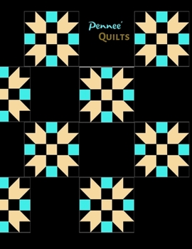 Paperback Pennee' QUILTS: Quilting Workbook: Notebook Journal, 8.5 x 11, 120 Pages - 25 Book