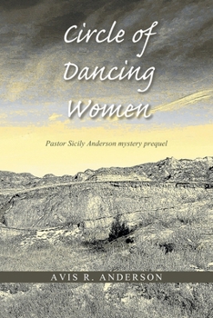 Paperback Circle of Dancing Women: Pastor Sicily Anderson mystery prequel Book