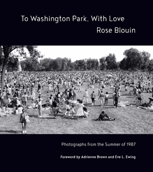 Hardcover To Washington Park, with Love: Documentary Photographs from Summer 1987 Book