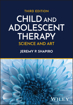 Hardcover Child and Adolescent Therapy: Science and Art Book