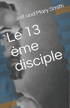 Paperback Le 13 ème disciple [French] Book