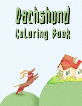 Paperback Dachshund Coloring Book: Dogs Art Book For Adults, Dochsunds Lover Activity Book For Grown-ups Book