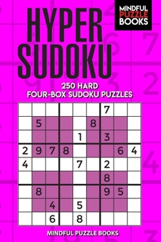 Paperback Hyper Sudoku: 250 Hard Four-Box Sudoku Puzzles Book