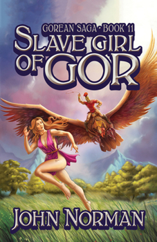 Slave Girl of Gor - Book #11 of the Gor