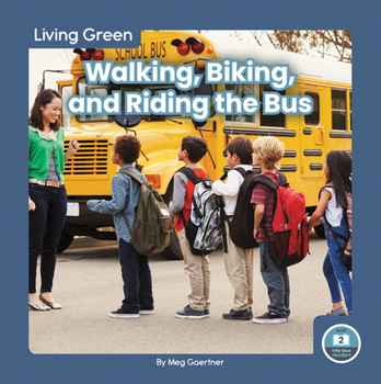 Library Binding Walking, Biking, and Riding the Bus Book