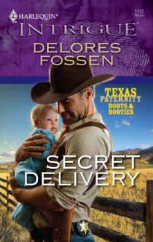 Secret Delivery (Texas Paternity #4) - Book #4 of the Texas Paternity