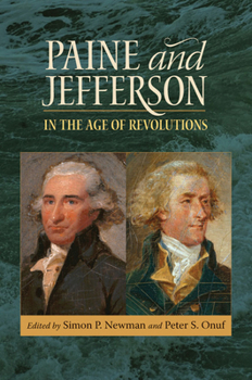 Hardcover Paine and Jefferson in the Age of Revolutions Book
