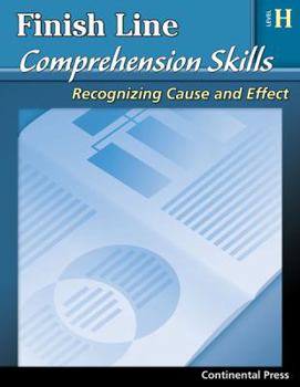 Paperback Reading Comprehension Workbook: Finish Line Comprehension Skills: Recognizing Cause and Effect, Level H - 8th Grade Book