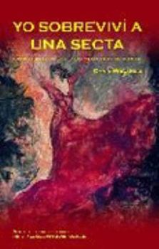 Paperback Yo Sobrevivi A Una Secta (Spanish Edition) [Spanish] Book