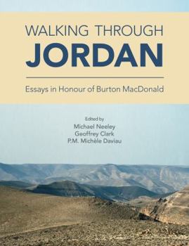 Hardcover Walking Through Jordan: Essays in Honor of Burton MacDonald Book