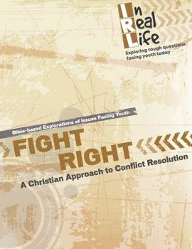 Paperback Fight Right: A Christian Approach to Conflict Book