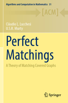 Paperback Perfect Matchings: A Theory of Matching Covered Graphs Book