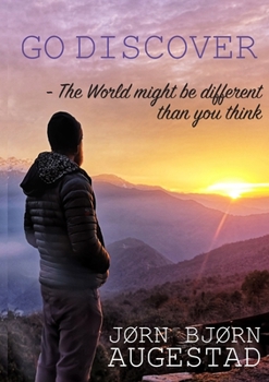 Paperback Go Discover: The World Might Be Different Than You Think Book