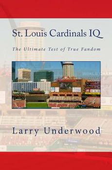 Paperback St. Louis Cardinals IQ: The Ultimate Test of True Fandom Book