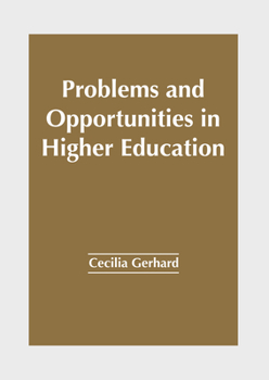 Hardcover Problems and Opportunities in Higher Education Book