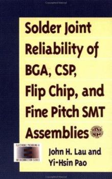 Hardcover Solder Joint Reliability of BGA, CSP, Flip Chip, and Fine Pitch Smt Assemblies Book