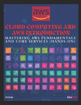 Paperback Cloud Computing and AWS Introduction: Mastering AWS Fundamentals and Core Services Book