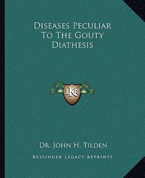 Paperback Diseases Peculiar To The Gouty Diathesis Book