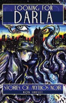 Paperback Looking for Darla: Stories of Mythos Noir Book