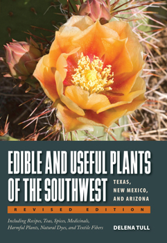 Paperback Edible and Useful Plants of the Southwest: Texas, New Mexico, and Arizona Book