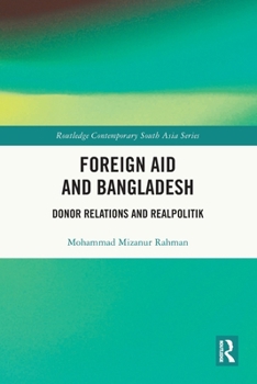 Foreign Aid and Bangladesh: Donor Relations and Realpolitik