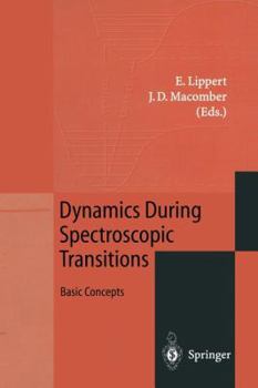 Paperback Dynamics During Spectroscopic Transitions: Basic Concepts Book