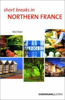 Paperback Short Breaks in Northern France Book
