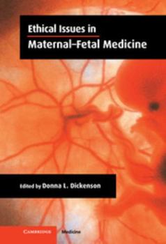 Hardcover Ethical Issues in Maternal-Fetal Medicine Book