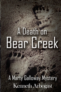 Paperback A Death on Bear Creek: A Marty Galloway Mystery Book
