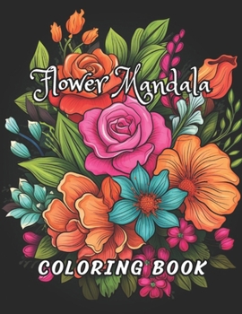 Paperback Amazing Flower Mandala Coloring Book: 50+ Unique Geometric Pattern Flower Mandala Adult Coloring Book with Fun, Easy, and Relaxing Coloring Pages Book