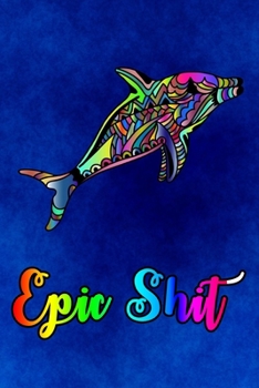 Epic shit colored Dolphin: Cute Animals Lined Journal 120 (6x9)  Lined Pages for a Dream Diary or Journaling, with a mate blue texture Cover he Perfect Gift for Any Animals Lover