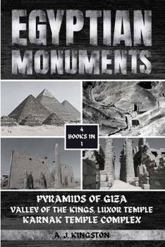 Paperback Egyptian Monuments: Pyramids Of Giza, Valley Of The Kings, Luxor Temple, Karnak Temple Complex Book