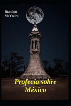 Paperback Profecía sobre México [Spanish] Book