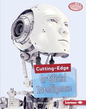 Cutting-Edge Artificial Intelligence - Book  of the Cutting-Edge STEM